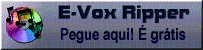 E-Vox Ripper - Freeware